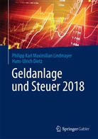 Hans-Ulr Dietz, Hans-Ulrich Dietz, Philipp K. M. Lindmayer, Philipp Karl Maximilia Lindmayer, Philipp Karl Maximilian Lindmayer - Geldanlage und Steuer 2018