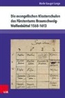 Maike Gauger-Lange - Die evangelischen Klosterschulen des Fürstentums Braunschweig-Wolfenbüttel 1568-1613