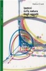Enrico Giusti - Ipotesi sulla natura degli oggetti matematici