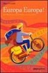 Matteo Scarabelli - Europa Europa! Dal Mediterraneo al Baltico in bicicletta