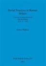 Robert Philpott - Burial Practices in Roman Britain