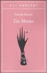 Patrick Dennis, M. Codignola, Matteo Codignola - Zia Mame