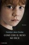 Carolyn Jess-Cooke - Cose che il buio mi dice