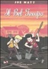 Joe Matt - Il bel tempo