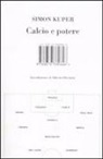 Simon Kuper - Calcio e potere