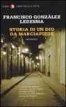 Francisco González Ledesma - Storia di un dio da marciapiede