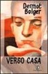Dermot Bolger - Verso casa