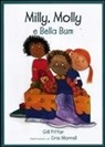 Cris Morrell, Gill Pittar - Milly, Molly e Bella Bum