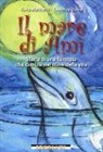 Costanza Duina, Ilaria Marchetti - Il mare di Amì. Storie di una famiglia che cambia nel mare della vita