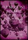 Maria Morganti - Le sezioni binarie del 7°parallelo. Contatti telepatici con energie di luce