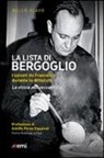 Nello Scavo - La lista di Bergoglio. I salvati da Francesco durante la dittatura. La storia mai raccontata