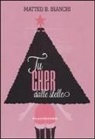 Matteo B. Bianchi - Tu Cher dalle stelle. Una favola di Natale