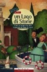 Emanuela Nava, Roberta Peverelli, Elena Prette - Un lago di storie. Curioso viaggio tra ville e giardini del lago di Como. Con gadget