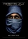 Antoine Sfeir - L'Islam contro l'Islam. L'interminabile guerra fra Sunniti e Sciiti