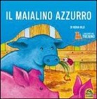 Nora Hilb - I racconti del trenino. Il maialino azzurro