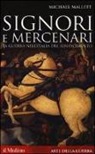 Michael E. Mallett - Signori e mercenari. La guerra nell'Italia del Rinascimento