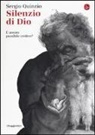 Sergio Quinzio - Silenzio di Dio. È ancora possibile credere?