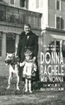 Emma Moriconi, Edda Negri Mussolini - Donna Rachele mia nonna. La moglie di Benito Mussolini