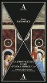 Erwin Panofsky - La prospettiva come «forma simbolica»