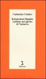 Catherine Chalier - Kalonymus Shapiro rabbino nel ghetto di Varsavia