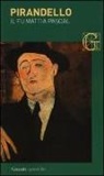Luigi Pirandello - Il fu Mattia Pascal