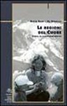 Ed Douglas, David Rose - Le regioni del cuore. Storia di Alison Hargreaves