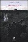 Emma Dante - Carnezzeria. Trilogia della famiglia siciliana