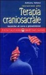 Anthony Arnold - Iniziazione alla terapia craniosacrale