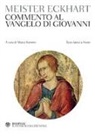 Eckhart, Meister Eckhart, M. Vannini - Commento al Vangelo di Giovanni. Testo latino a fronte