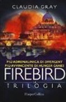 Claudia Gray - Firebird. La trilogia