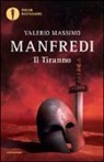 Valerio Manfredi, Valerio Massimo Manfredi, Manfredi Valerio - Il tiranno