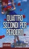 K. A. Tucker - Quattro secondi per perderti