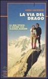 Anna Lauwaert - La via del drago. La mia storia d'amore con Claudio Barbier