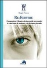 Biagio Frasca - Re-esistere. Comprendere il disagio adolescenziale prevedendo le varie forme di malessere e di devianza giovanile