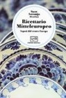 Antonija, C. Del Torre - Ricettario mitteleuropeo. Sapori dal centro Europa