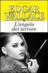 Edgar Wallace - L'angelo del terrore
