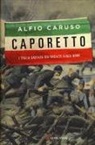 Alfio Caruso - Caporetto. L'Italia salvata dai ragazzi senza nome