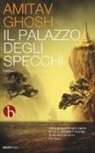 Amitav Ghosh - Il palazzo degli specchi