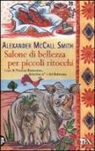 Alexander McCall Smith - Salone di bellezza per piccoli ritocchi