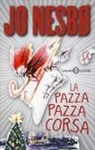Jo Nesbø, P. Dybvig, Per Dybvig - La pazza pazza corsa