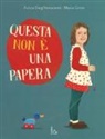 Degl'Innocenti, Maria Girón, Maria Giròn - Questa non è una papera