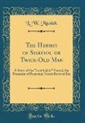 L. W. Musick - The Hermit of Siskiyou or Twice-Old Man