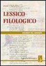 Enrico Malato - Lessico filologico. Un approccio alla filologia