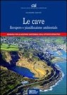 Giuseppe Gisotti - Le cave. Recupero e pianificazione ambientale