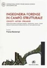 F. Bontempi - Ingegneria forense in campo strutturale. Concetti, metodi, strumenti