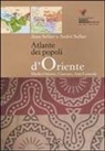 André Sellier, Jean Sellier, M. Emiliani - Atlante dei popoli d'Oriente. Medio Oriente, Caucaso, Asia centrale