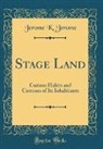 Jerome K. Jerome - Stage Land