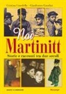 Cristina Cenedella, Gianfranco Gandini - Noi Martinitt. Storie e racconti tra due secoli