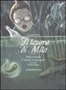 Emanuela Nava, G. Ghigini - Il tesoro di Mila. Storia di piante e animali da proteggere