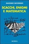 Massimo Nicodemo - Scacchi, enigmi e matematica